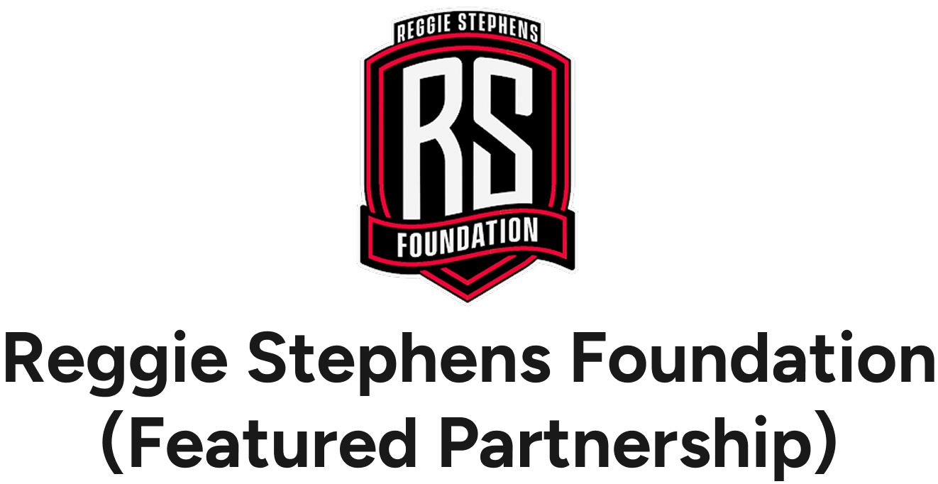 Reggie Stephens Foundation (Featured Partnership)